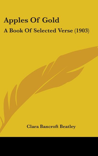 Apples Of Gold: A Book Of Selected Verse (1903) - Ingram
