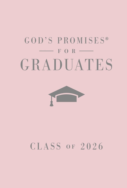 God's Promises for Graduates: Class of 2026 - Pink NKJV: New King James Version - Ingram