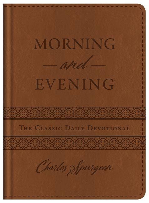 Morning and Evening: The Classic Daily Devotional - Ingram