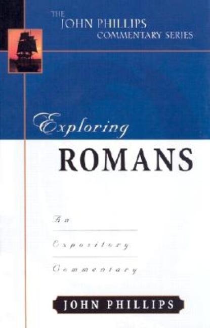Exploring Romans: An Expository Commentary - Ingram