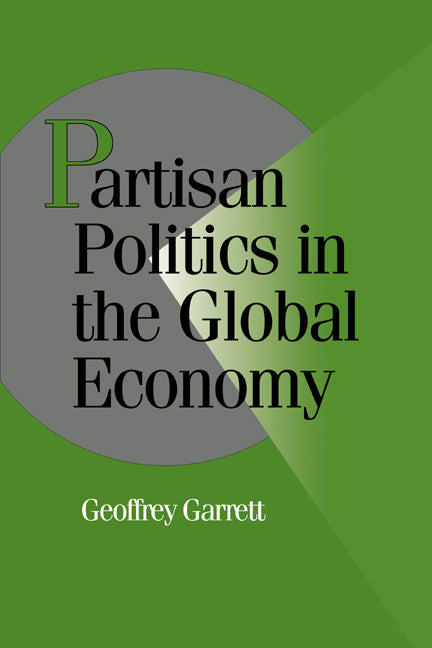 Partisan Politics in the Global Economy - Ingram