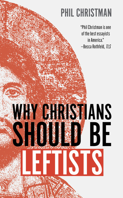 Why Christians Should Be Leftists - Ingram