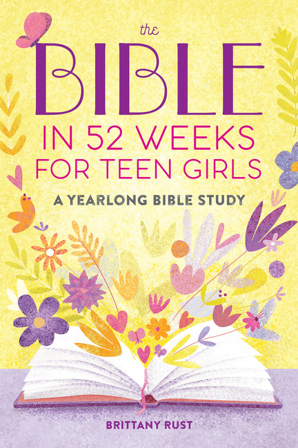 Bible in 52 Weeks for Teen Girls: A Yearlong Bible Study - Ingram
