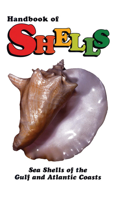 Handbook of Shells: Sea Shells of the Gulf and Atlantic Coasts (Revised) - Ingram