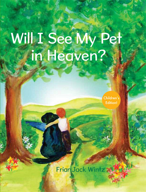 Will I See My Pet in Heaven? (Children's) - Ingram