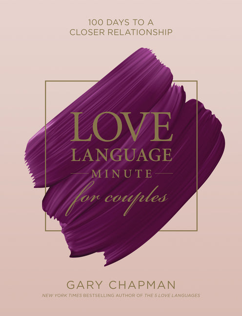Love Language Minute for Couples: 100 Days to a Closer Relationship - Ingram