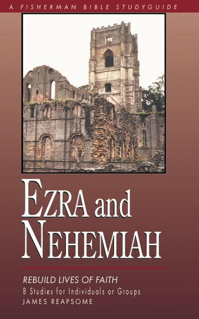 Ezra & Nehemiah: Rebuilding Lives of Faith - Ingram