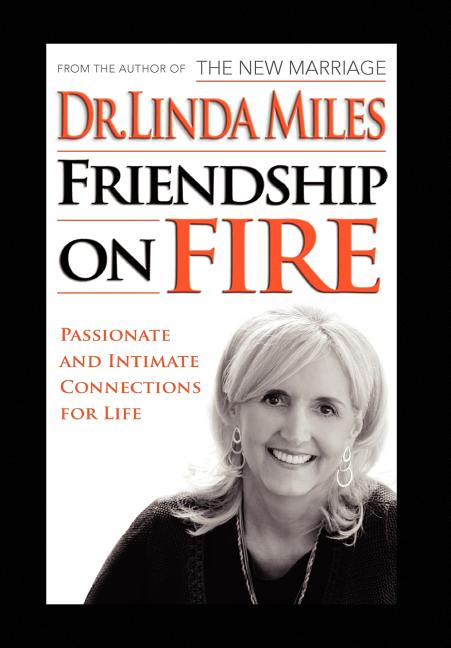 Friendship on Fire: 52 Weeks to Passionate and Intimate Connections for Life - Ingram