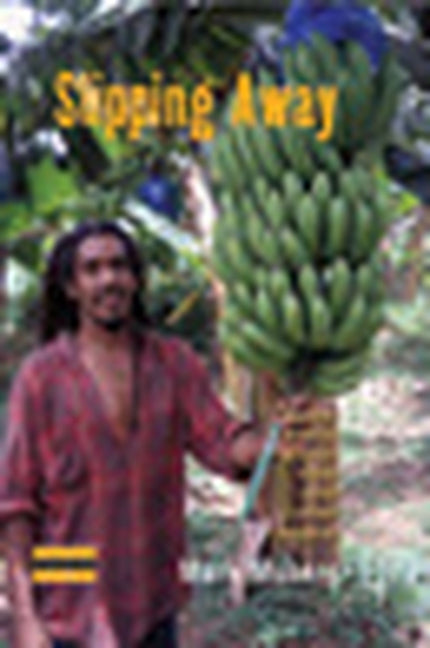 Slipping Away: Banana Politics and Fair Trade in the Eastern Caribbean - Ingram