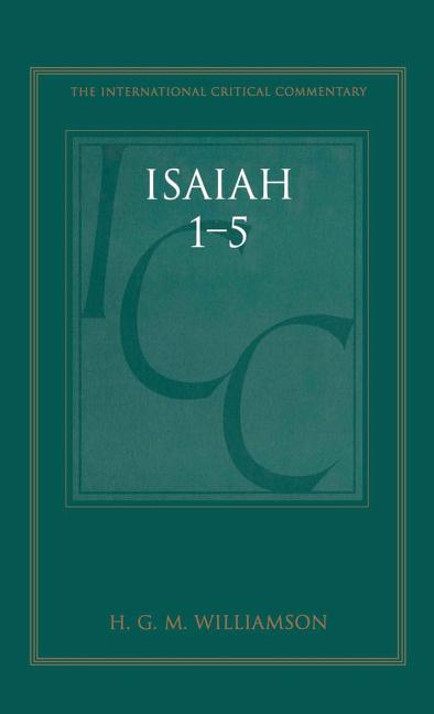 Isaiah 1-5 (ICC): A Critical and Exegetical Commentary - Ingram