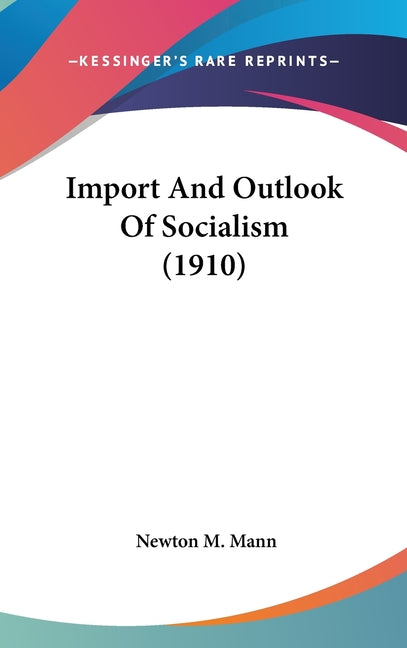 Import And Outlook Of Socialism (1910) - Ingram