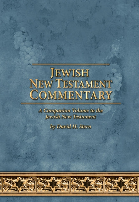Jewish New Testament Commentary: A Companion Volume to the Jewish New Testament by David H. Stern - Ingram