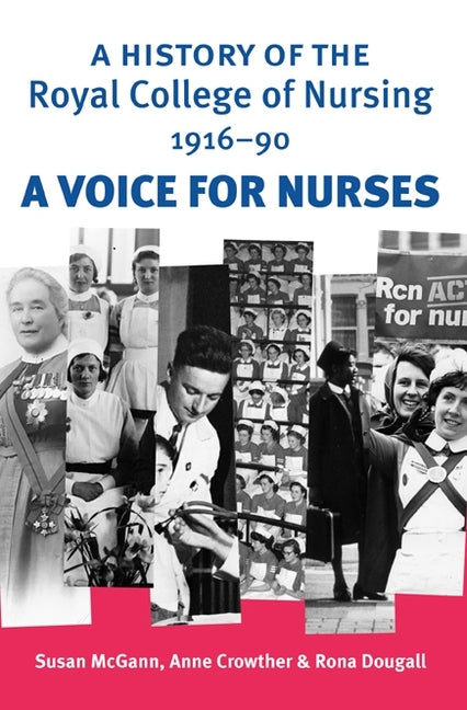 History of the Royal College of Nursing 1916-90: A Voice for Nurses - Ingram