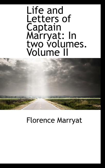 Life and Letters of Captain Marryat: In Two Volumes. Volume II - Ingram
