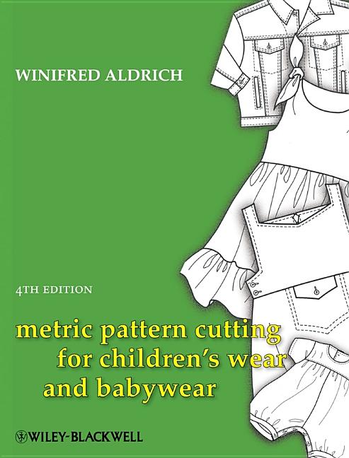 Metric Pattern Cutting for Children's Wear and Babywear: From Birth to 14 Years - Ingram