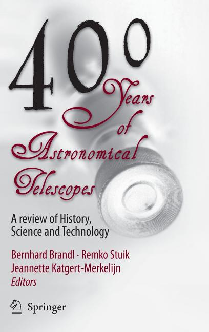 400 Years of Astronomical Telescopes: A Review of History, Science and Technology [With CDROM] (2010, Corr. 3rd Printing 2010) - Ingram