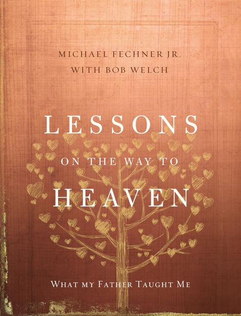 Lessons on the Way to Heaven: What My Father Taught Me - Ingram