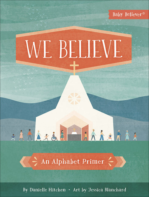 We Believe: An Alphabet Primer - Ingram