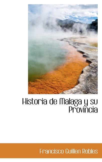 Historia de Malaga y su Provincia - Ingram