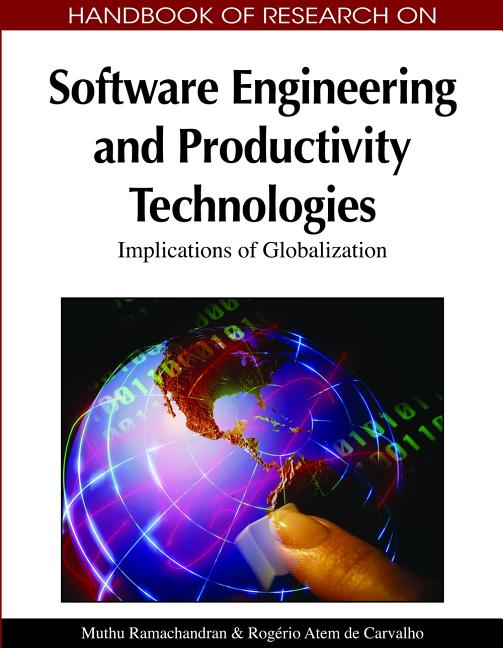 Handbook of Research on Software Engineering and Productivity Technologies: Implications of Globalization - Ingram