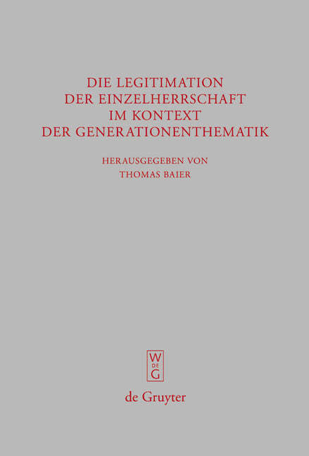 Die Legitimation Der Einzelherrschaft Im Kontext Der Generationenthematik - Ingram