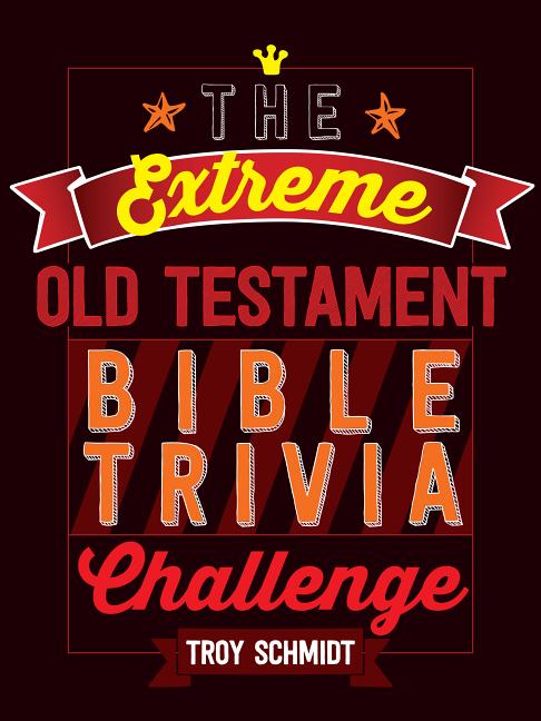 Extreme Old Testament Bible Trivia Challenge - Ingram