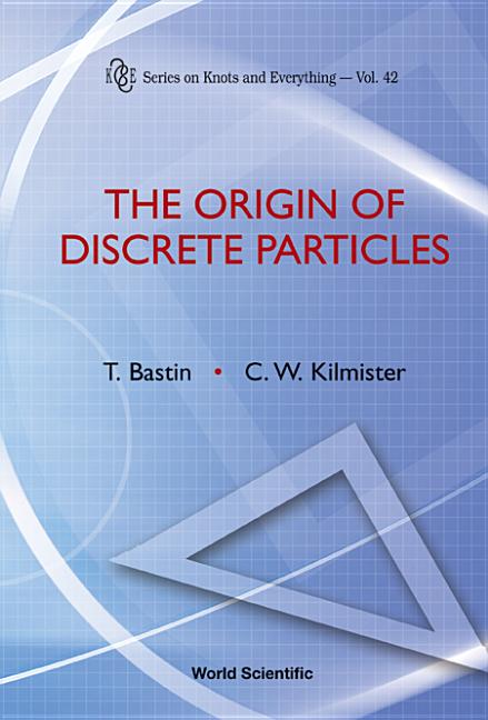 Origin of Discrete Particles, the (V42) - Ingram