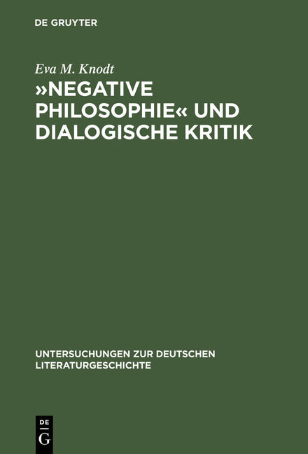 »Negative Philosophie« Und Dialogische Kritik: Zur Struktur Poetischer Theorie Bei Lessing Und Herder (Reprint 2013) - Ingram