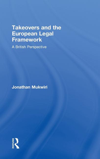 Takeovers and the European Legal Framework: A British Perspective - Ingram