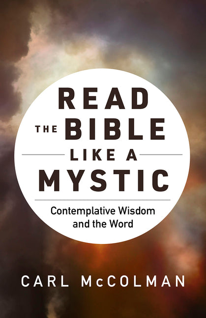 Read the Bible like a Mystic: Contemplative Wisdom and the Word - Ingram