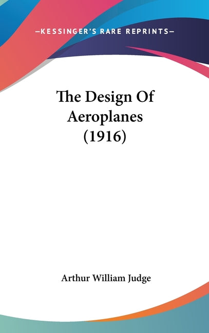 Design Of Aeroplanes (1916) - Ingram