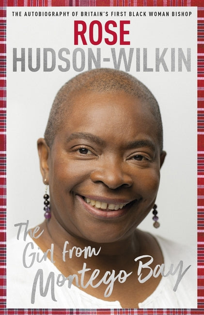 Girl from Montego Bay: The Autobiography of Britain's First Black Woman Bishop Rose Hudson-Wilkin - Ingram