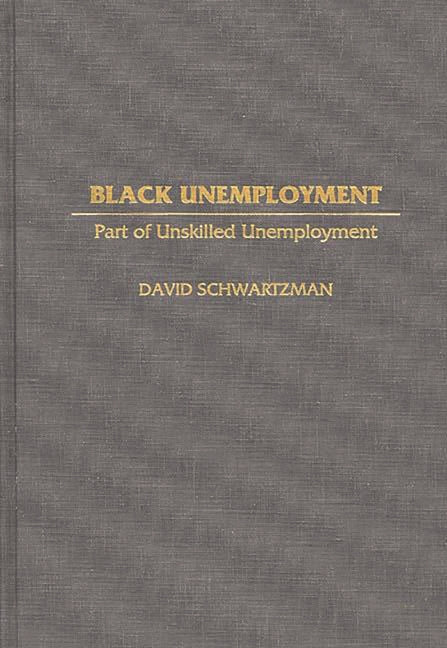 Black Unemployment: Part of Unskilled Unemployment - Ingram