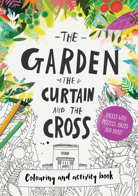 Garden, the Curtain & the Cross Coloring & Activity Book: Coloring, Puzzles, Mazes and More - Ingram