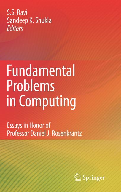 Fundamental Problems in Computing: Essays in Honor of Professor Daniel J. Rosenkrantz (2009) - Ingram