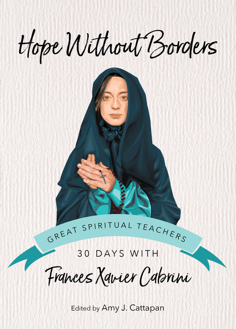Hope Without Borders: 30 Days with Frances Xavier Cabrini - Ingram