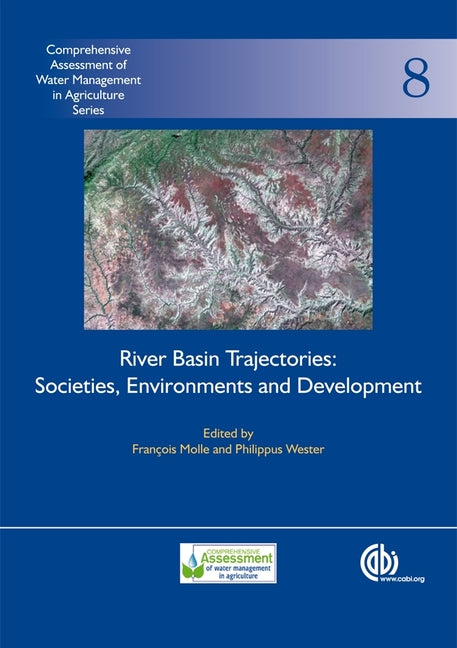 River Basin Trajectories: Societies, Environments and Development - Ingram