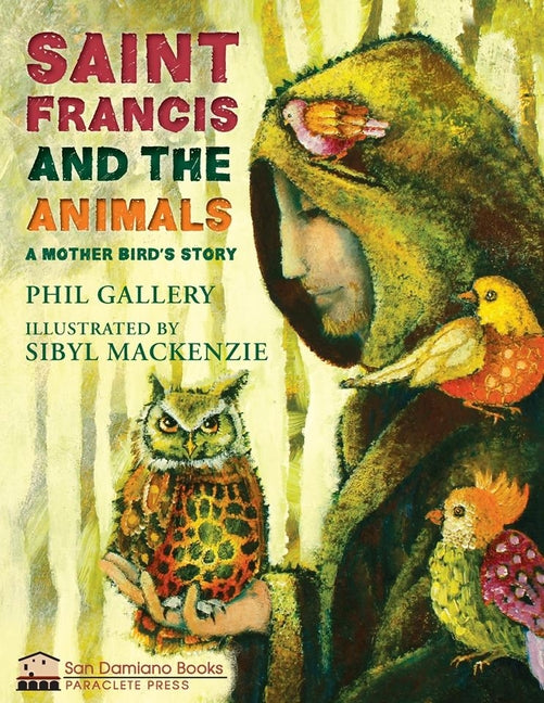 St. Francis and the Animals: A Mother Bird's Story - Ingram