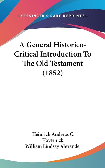 General Historico-Critical Introduction To The Old Testament (1852) - Ingram