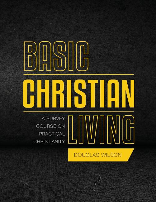 Basic Christian Living: A Survey Course on Practical Christianity - Ingram