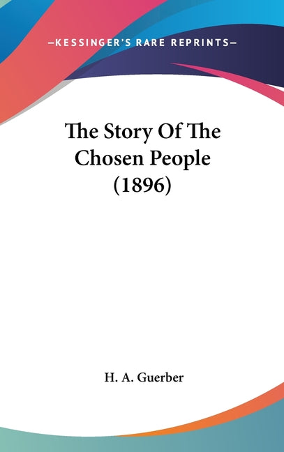Story Of The Chosen People (1896) - Ingram
