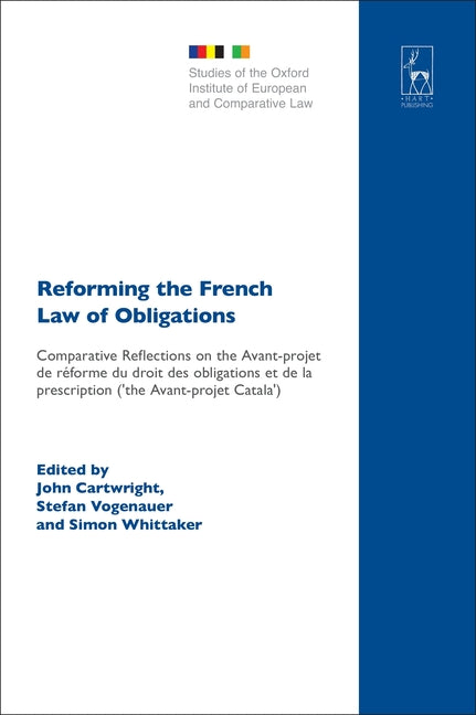 Reforming the French Law of Obligations: Comparative Reflections on the Avant-Projet de Reforme Du Droit Des Obligations Et de La Prescription ('The a - Ingram