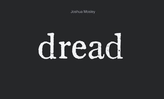 Joshua Mosley: Dread - Ingram