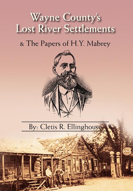 Wayne County's Lost River Settlements - Ingram