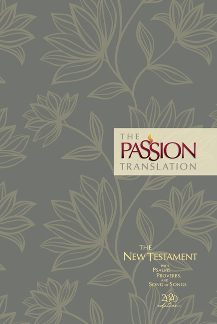 Passion Translation New Testament (2020 Edition) Hc Floral: With Psalms, Proverbs and Song of Songs - Ingram