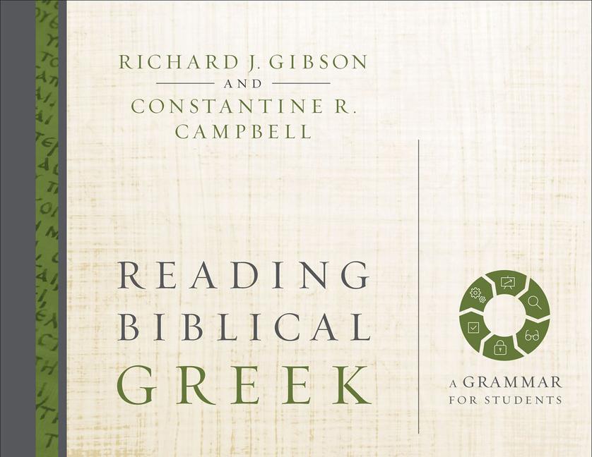 Reading Biblical Greek: A Grammar for Students - Ingram