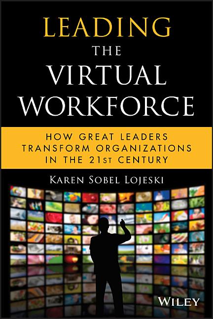 Leading the Virtual Workforce: How Great Leaders Transform Organizations in the 21st Century - Ingram
