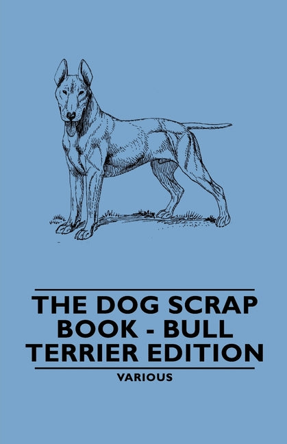 Dog Scrap Book - Bull Terrier Edition - Ingram
