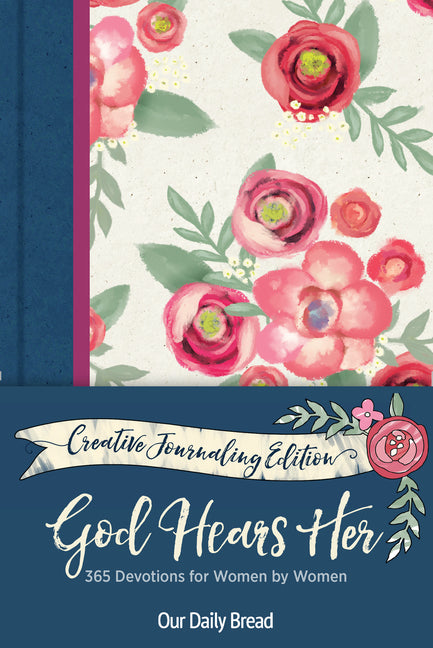 God Hears Her Creative Journaling Edition: 365 Devotions for Women by Women - Ingram