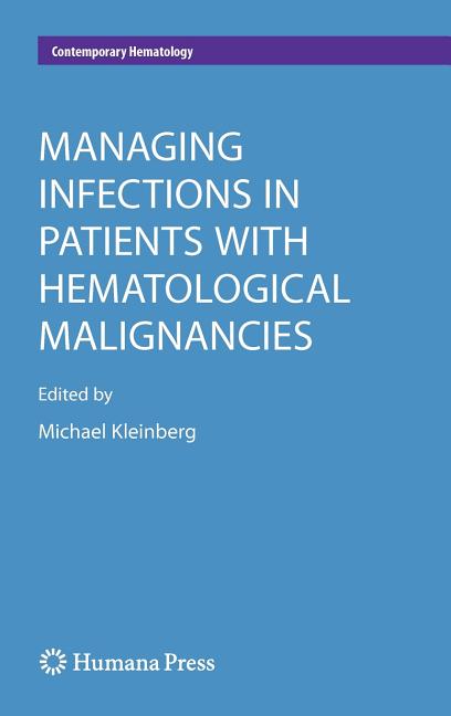 Managing Infections in Patients with Hematological Malignancies (2010) - Ingram
